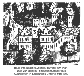 Haus des Seniors Michael Büttner Am Plan. Kupferstich in Leuckfelds Chronik von 1709